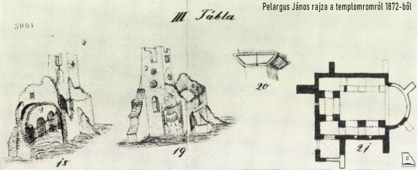 Pelargus János rajza a templomromról 1872-ből